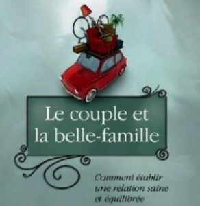 Le couple et la belle-famille | L'enjeu de la communication