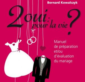 Mariage chrétien, 2 oui pour la vie