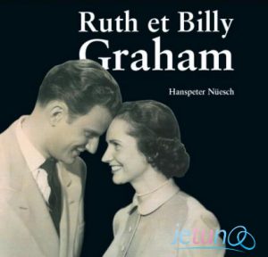 Ruth et Billy Graham, l'héritage d'un couple